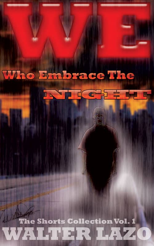 We Who Embrace The Night